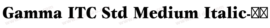 Gamma ITC Std Medium Italic字体转换